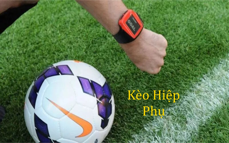 Tìm hiểu về kèo hiệp phụ
